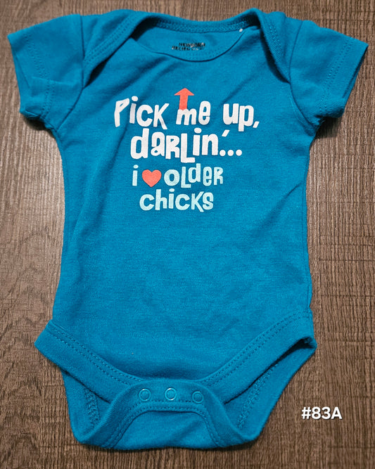 Blue Onesie That Says (Pick Me Up Darlin... I Love Older Chicks)